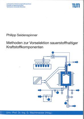 Methoden zur Vorselektion sauerstoffhaltiger Kraftstoffkomponenten von Seidenspinner,  Philipp
