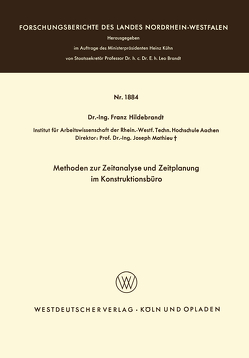 Methoden zur Zeitanalyse und Zeitplanung im Konstruktionsbüro von Hildebrandt,  Franz