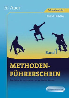 Methodenführerschein, Band 1 für Klasse 5-8 von Hinkeldey,  Dietrich