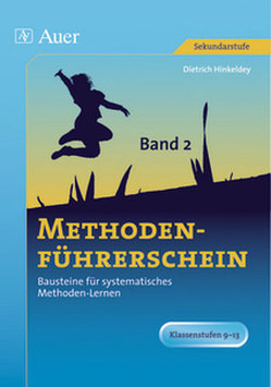 Methodenführerschein, Band 2 für Klasse 9-13 von Hinkeldey,  Dietrich