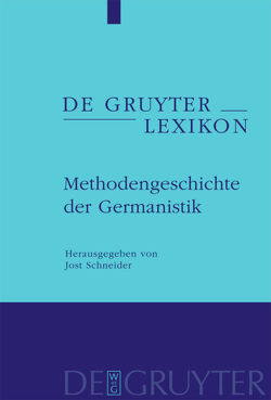 Methodengeschichte der Germanistik von Schneider,  Jost