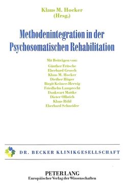 Methodenintegration in der Psychosomatischen Rehabilitation von Hocker,  Klaus M.