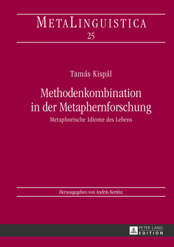 Methodenkombination in der Metaphernforschung von Kispál,  Tamás