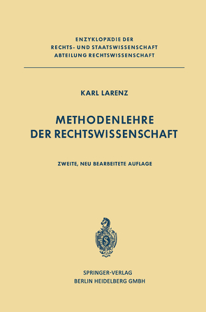 Methodenlehre der Rechtswissenschaft von Larenz,  Karl
