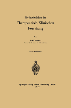 Methodenlehre der Therapeutisch-Klinischen Forschung von Martini,  Paul