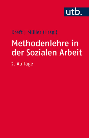 Methodenlehre in der Sozialen Arbeit von Kreft,  Dieter, Müller,  C Wolfgang