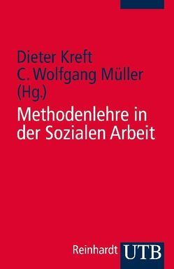 Methodenlehre in der Sozialen Arbeit von Kreft,  Dieter, Müller,  C Wolfgang