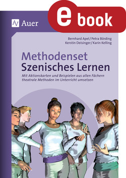 Methodenset Szenisches Lernen von Apel,  B., Börding,  P., Deisinger,  K., Kelling,  K.