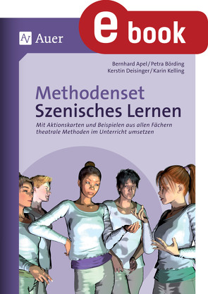 Methodenset Szenisches Lernen von Apel,  B., Börding,  P., Deisinger,  K., Kelling,  K.