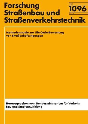 Methodenstudie zur Life-Cycle-Bewertung von Straßenbefestigungen von Klöpfer,  Christian, Ressel,  Wolfram, Tejkl,  Kai