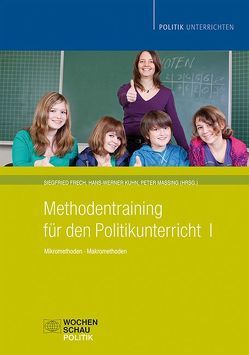 Methodentraining für den Politikunterricht I von Frech,  Siegfried, Kuhn,  Hans-Werner, Massing,  Peter