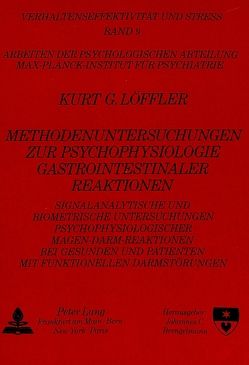 Methodenuntersuchungen zur Psychophysiologie gastrointestinaler Reaktionen von Löffler,  Kurt