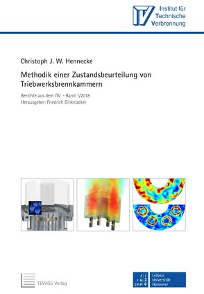 Methodik einer Zustandsbeurteilung von Triebwerksbrennkammern von Dinkelacker,  Friedrich, Hennecke,  Christoph J. W.
