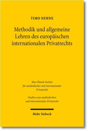 Methodik und allgemeine Lehren des europäischen Internationalen Privatrechts von Nehne,  Timo