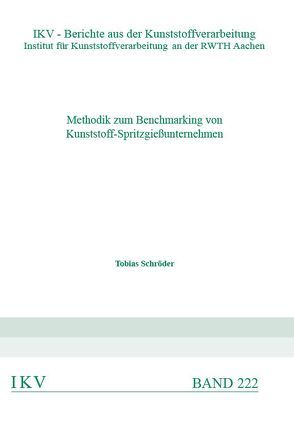 Methodik zum Benchmarking von Kunststoff-Spritzgießunternehmen von Schröder,  Tobias