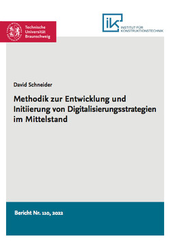 Methodik zur Entwicklung und Initiierung von Digitalisierungsstrategien im Mittelstand von Schneider,  David