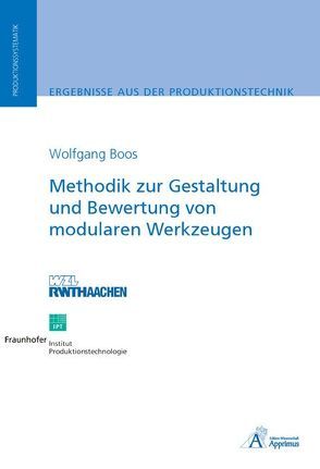 Methodik zur Gestaltung und Bewertung von modularen Werkzeugen von Boos,  Wolfgang