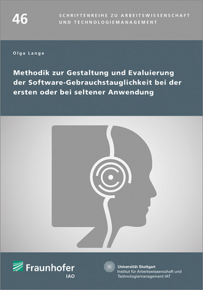 Methodik zur Gestaltung und Evaluierung der Software-Gebrauchstauglichkeit bei der ersten oder bei seltener Anwendung. von Lange,  Olga