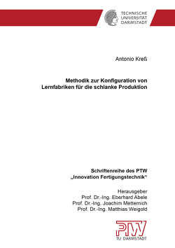 Methodik zur Konfiguration von Lernfabriken für die schlanke Produktion von Kreß,  Antonio
