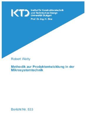 Methodik zur Produktentwicklung in der Mikrosystemtechnik von Watty,  Robert