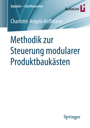 Methodik zur Steuerung modularer Produktbaukästen von Hoffmann,  Charlotte-Angela