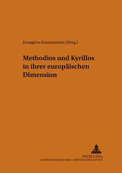 Methodios und Kyrillos in ihrer europäischen Dimension von Konstantinou,  Evangelos