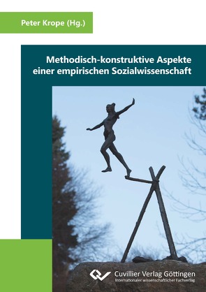 Methodisch-konstruktive Aspekte einer empirischen Sozialwissenschaft von Krope,  Peter