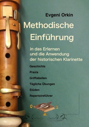 Methodische Einführung in das Erlernen und die Anwendung der historischen Klarinette in historisch informierter Aufführungspraxis von Bosche,  Susanne, Orkin,  Evgeni