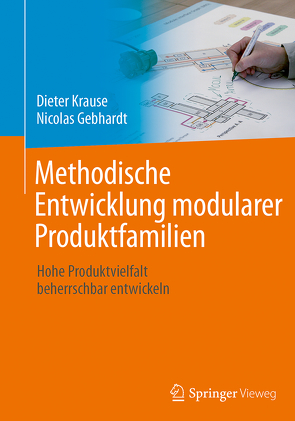 Methodische Entwicklung modularer Produktfamilien von Gebhardt,  Nicolas, Krause,  Dieter