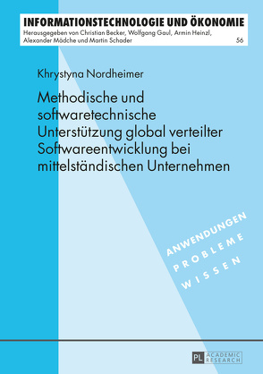 Methodische und softwaretechnische Unterstützung global verteilter Softwareentwicklung bei mittelständischen Unternehmen von Nordheimer,  Khrystyna