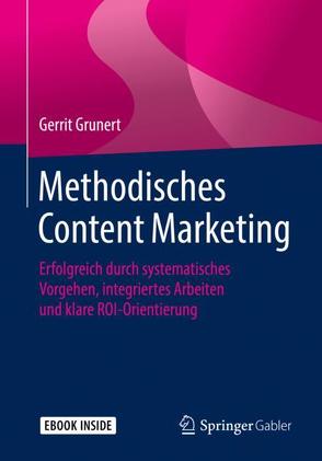 Methodisches Content Marketing von Grunert,  Gerrit