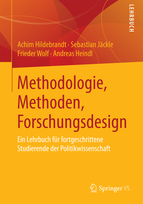 Methodologie, Methoden, Forschungsdesign von Heindl,  Andreas, Hildebrandt,  Achim, Jäckle,  Sebastian, Wolf,  Frieder