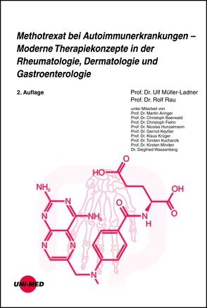 Methotrexat bei Autoimmunerkrankungen – Moderne Therapiekonzepte in der Rheumatologie, Dermatologie und Gastroenterologie von Müller-Ladner,  Ulf, Rau,  Rolf