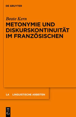 Metonymie und Diskurskontinuität im Französischen von Kern,  Beate