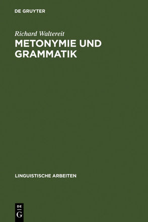 Metonymie und Grammatik von Waltereit,  Richard
