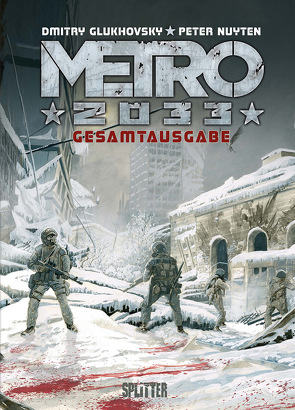 Metro 2033 (Comic) Gesamtausgabe von Glukhovsky,  Dmitry, Nuyten,  Peter
