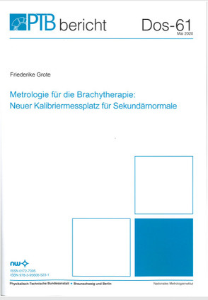 Metrologie für die Brachytherapie: Neuer Kalibriermessplatz für Sekundärnormale von Grote,  Frederike