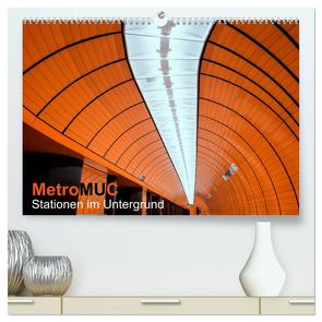 MetroMUC, Stationen im Untergrund Münchens (hochwertiger Premium Wandkalender 2024 DIN A2 quer), Kunstdruck in Hochglanz von Kreiten,  Mike