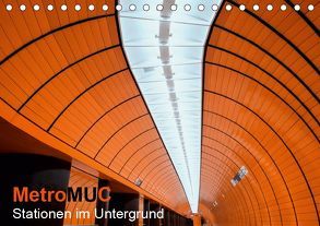 MetroMUC, Stationen im Untergrund Münchens (Tischkalender 2019 DIN A5 quer) von Kreiten,  Mike