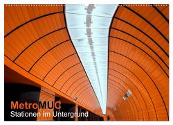 MetroMUC, Stationen im Untergrund Münchens (Wandkalender 2024 DIN A2 quer), CALVENDO Monatskalender von Kreiten,  Mike