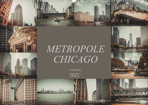 Metropole Chicago (Wandkalender 2022 DIN A2 quer) von Meutzner,  Dirk