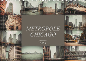 Metropole Chicago (Wandkalender 2023 DIN A2 quer) von Meutzner,  Dirk