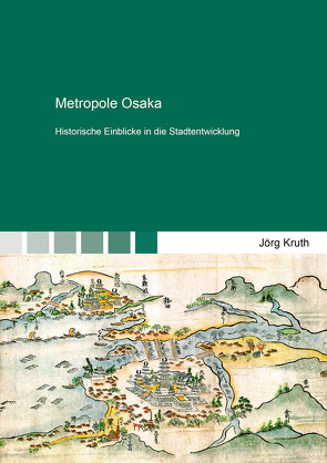 Metropole Osaka von Kruth,  Jörg