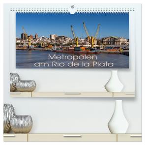 Metropolen am Rio de la Plata (hochwertiger Premium Wandkalender 2024 DIN A2 quer), Kunstdruck in Hochglanz von Schön,  Berlin,  Andreas