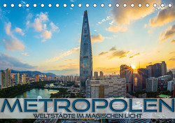 Metropolen – Weltstädte im magischen Licht (Tischkalender 2023 DIN A5 quer) von Utz,  Renate