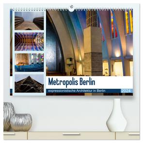 Metropolis Berlin – expressionistische Architektur in Berlin (hochwertiger Premium Wandkalender 2024 DIN A2 quer), Kunstdruck in Hochglanz von Hoffmann,  Björn