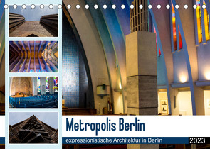 Metropolis Berlin – expressionistische Architektur in Berlin (Tischkalender 2023 DIN A5 quer) von Hoffmann,  Björn