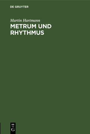 Metrum und Rhythmus von Hartmann,  Martin