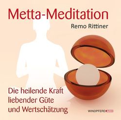 Metta-Meditation von Rittiner,  Remo