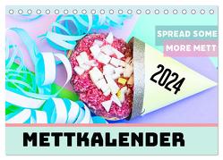 Mettkalender – Spread some more Mett (Tischkalender 2024 DIN A5 quer), CALVENDO Monatskalender von Mettfluencer,  Mettfluencer